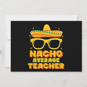 Nacho Average Teacher Cinco De Mayo Matching Invitation