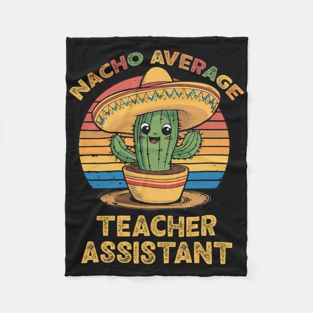 Nacho Average Teacher Istant Mexican Cinco De Mayo Fleece Blanket (Front)