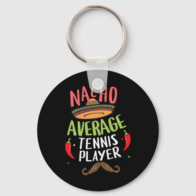 Nacho Average Tennis Player Cinco De Mayo Mexican  Key Ring (Front)
