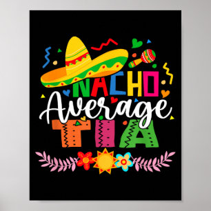 Nacho Average Tia Funny Mexican Vintage Cinco De Poster