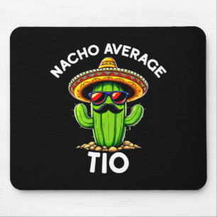 Nacho Average Tio _ Spanish Uncle Funny Espanol Sa Mouse Mat