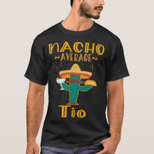 Nacho Average Tio T-Shirt