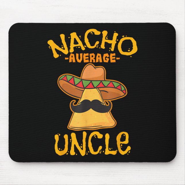 Nacho Average Uncle Cinco De Mayo Sombrero Mexican Mouse Mat (Front)