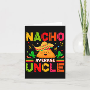 Nacho Average Uncle Family Men Fathers Day  Card