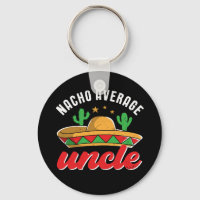Nacho Average Uncle Funny Mexican Food Pun