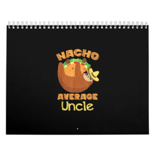 Nacho Average Uncle Nacho Day Funny Taco Sloth Calendar