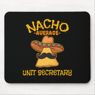 Nacho Average Unit Secretary Mexican Cinco De Mayo Mouse Mat