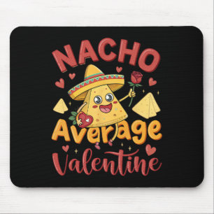 Nacho Average Valentine Mexican Couple Cute Valent Mouse Mat