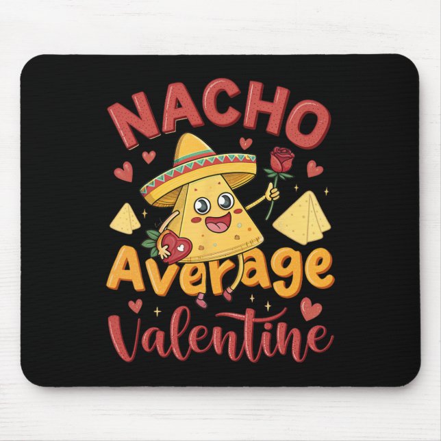 Nacho Average Valentine Mexican Couple Cute Valent Mouse Mat (Front)