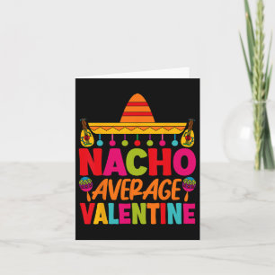 Nacho Average Valentine Mexican Couple Valentine's Card