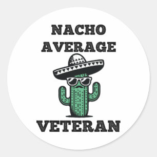 Nacho Average Veteran Mexican Cinco De Mayo Classic Round Sticker
