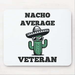 Nacho Average Veteran Mexican Cinco De Mayo Mouse Mat