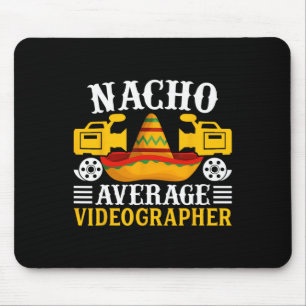Nacho Average Videographer - Funny Cinco De Mayo V Mouse Mat