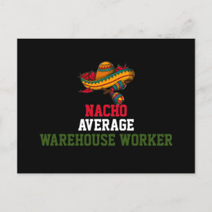 Nacho Average Warehouse Worker Postcard