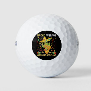 Nacho Average Wedding Officiant Mexican Party Golf Balls