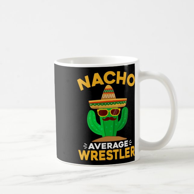 Nacho Average Wrestler Funny Mexican Cinco De Mayo Coffee Mug (Right)