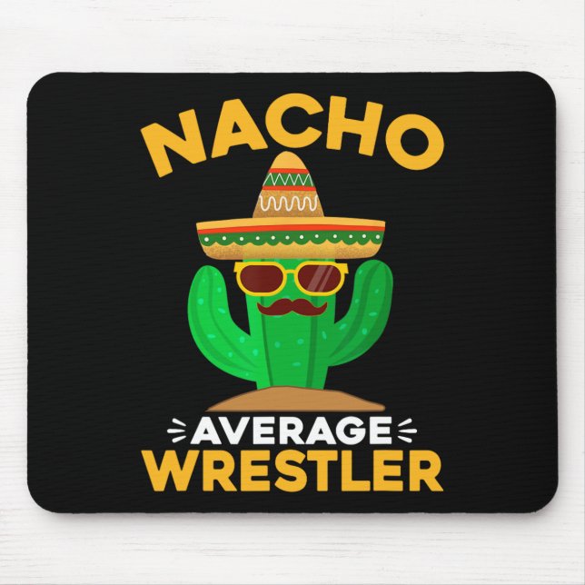 Nacho Average Wrestler Funny Mexican Cinco De Mayo Mouse Mat (Front)