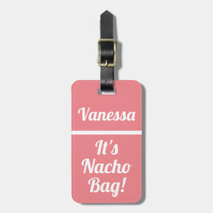 Nacho Bag Funny Pink Luggage Tag