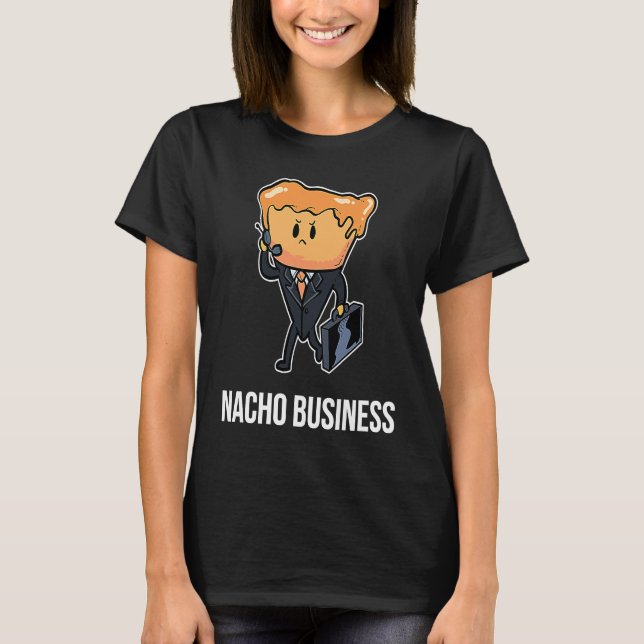 Nacho Business Person T-Shirt (Front)