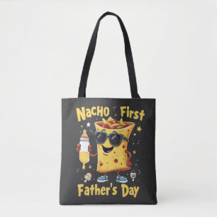Nacho First Father's Day Cinco De Mayo Dad Tote Bag