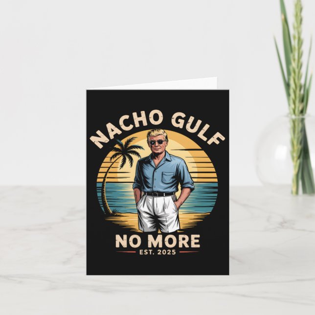 Nacho Gulf No More Funny Trump Vacation 2025 Usa 1 Card (Front)