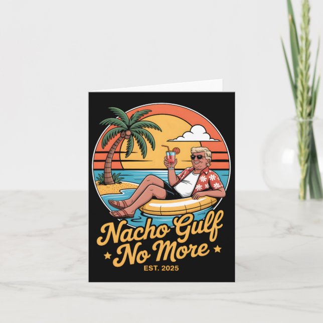 Nacho Gulf No More Funny Trump Vacation 2025 Usa 2 Card (Front)