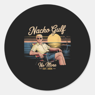 Nacho Gulf No More Funny Trump Vacation 2025 Usa _ Classic Round Sticker