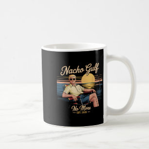 Nacho Gulf No More Funny Trump Vacation 2025 Usa _ Coffee Mug