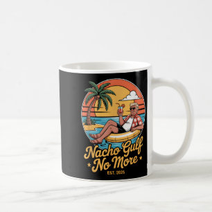 Nacho Gulf No More Funny Trump Vacation 2025 Usa _ Coffee Mug