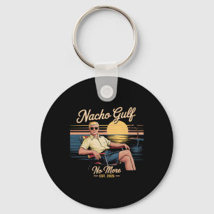 Nacho Gulf No More Funny Trump Vacation 2025 Usa Key Ring