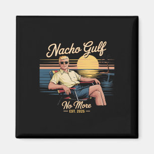 Nacho Gulf No More Funny Trump Vacation 2025 Usa Magnet
