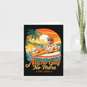 Nacho Gulf No More Gulf Of United States Est 2025  Card