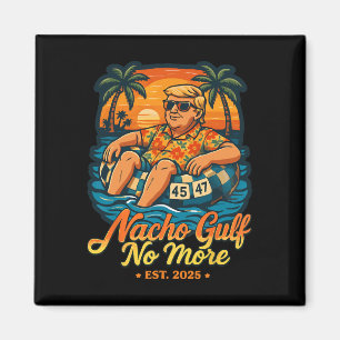 Nacho Gulf No More Gulf Of United States Est 2025  Magnet
