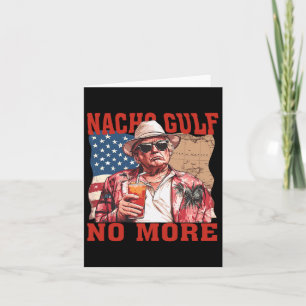 Nacho Gulf No More Gulf Of United States Trump Fun Card