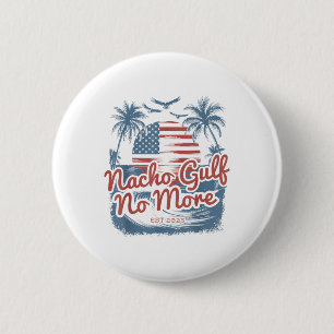 Nacho Gulf No More Trump Summer 90s Beach _1 6 Cm Round Badge