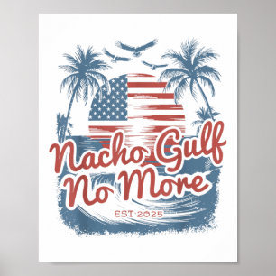 Nacho Gulf No More Trump Summer 90s Beach _1 Poster
