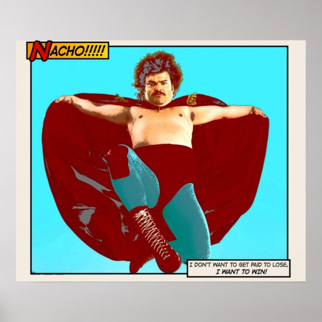 Nacho Libre  I Want To Win Poster (Front)