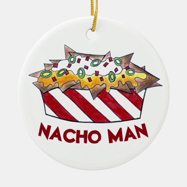 Nacho Man Funny Foodie Ballpark Cheese Nachos Ceramic Tree Decoration (Front)