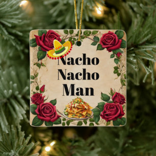 Nacho Nacho Man Ceramic Ornament
