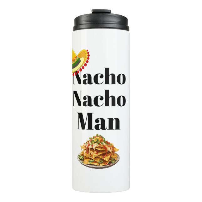 Nacho Nacho Man Thermal Tumbler (Front)