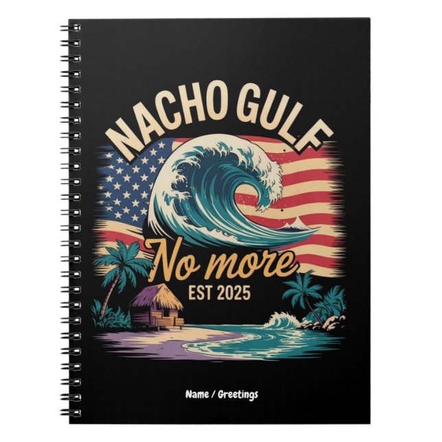 Nacho No More Est 2025 Gulf of USA Notebook (Front)