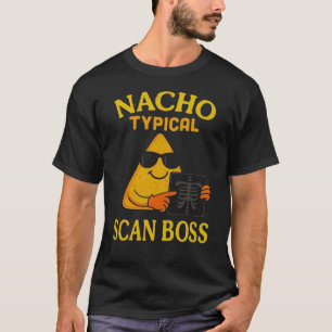 Nacho Typical Scan Boss T-Shirt