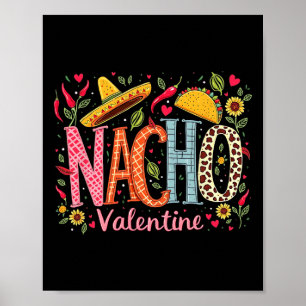 Nacho Valentine Funny Mexican Food Humor Design Poster
