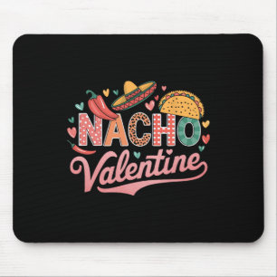 Nacho Valentine Mexico Mexican Valentines Day Coup Mouse Mat