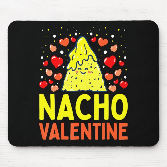 Nacho Valentine Valentines Day Food Pun Mexican Jo Mouse Mat (Front)
