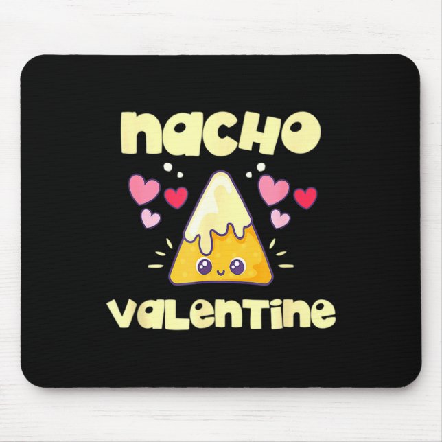 Nacho Valentine Valentines Day Mexican Food  Mouse Mat (Front)