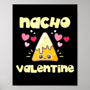 Nacho Valentine Valentines Day Mexican Food Poster