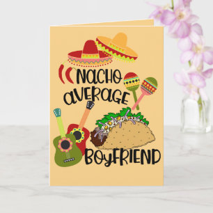 Nacho Your Average Boyfriend   Fun Valentine’s Card