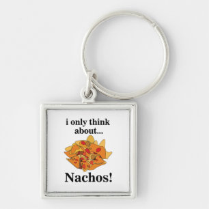 Nachos Food I Only Think About Nachos Key Ring