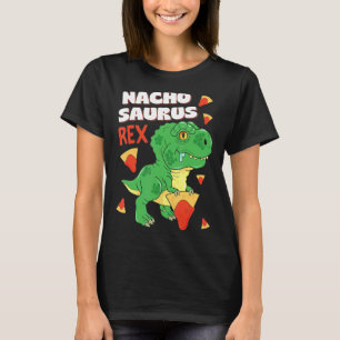 Nachosaurus Dinosaur Baby Rex Nacho Pun Cinco De M T-Shirt